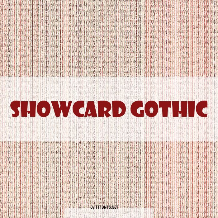 Showcard Gothic example